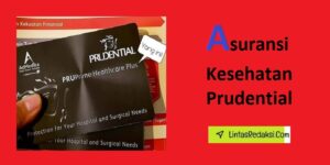 Asuransi Kesehatan Prudential adalah Penyedia Asuransi kesehatan terkemuka di Indonesia