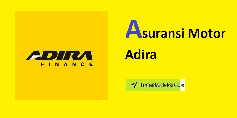 Asuransi Motor Adira dan Manfaat Asuransi Sepeda Motor Adira Serta Proses Klaim dengan Asuransi Motor Adira