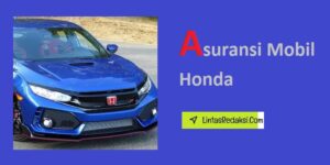 Asuransi Mobil Honda dan Faktor-Faktor yang Mempengaruhi Premi Asuransi Kendaraan Honda